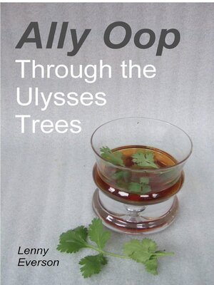 cover image of Ally Oop Through the Ulysses Trees